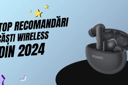 Cele mai bune căşti wireless 2024: Top Recomandari