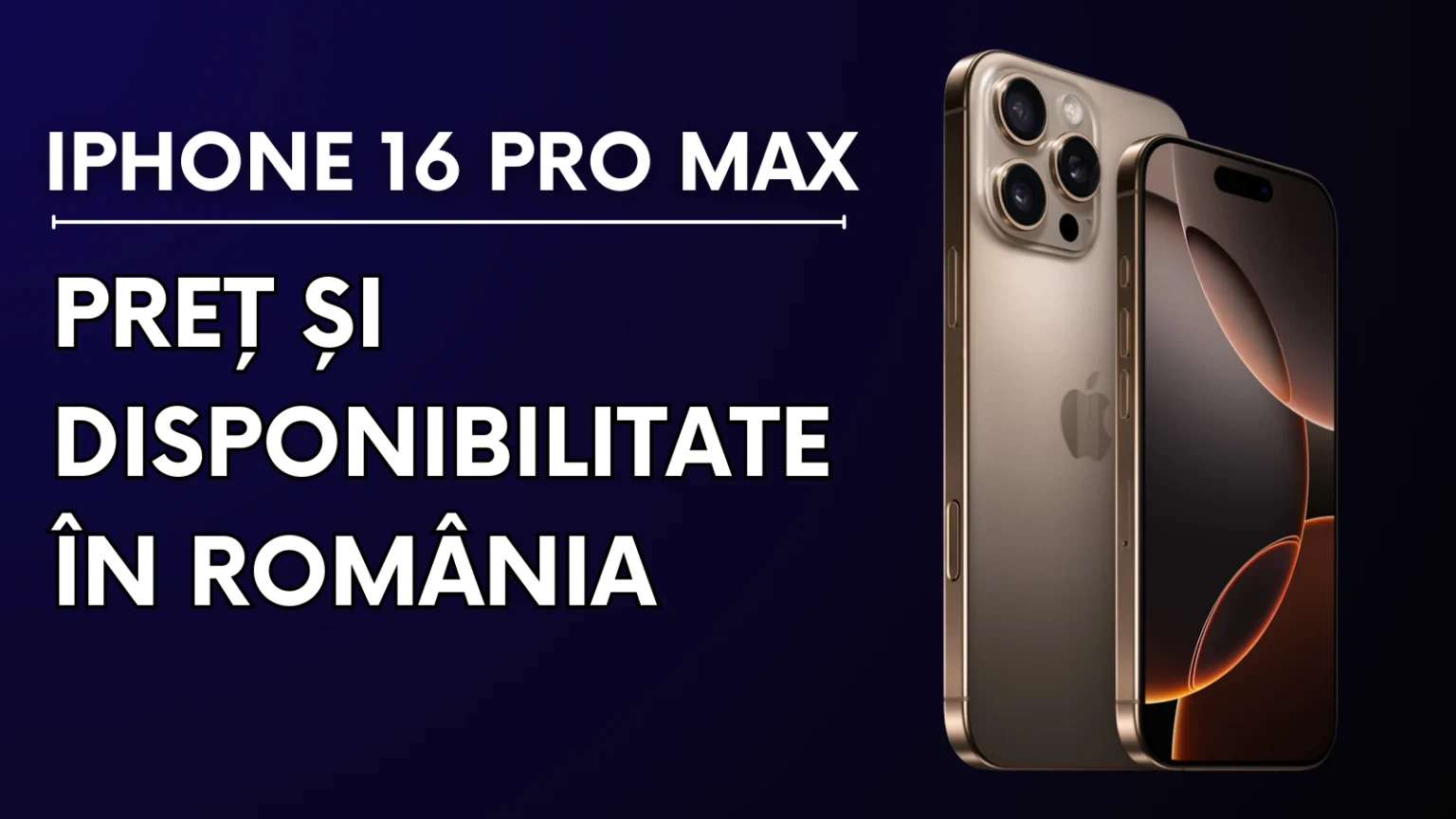 iPhone 16 Pro Max Preţ şi disponibilitate