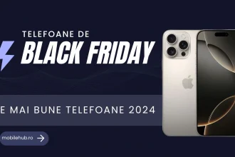 Telefoane Black Friday 2024